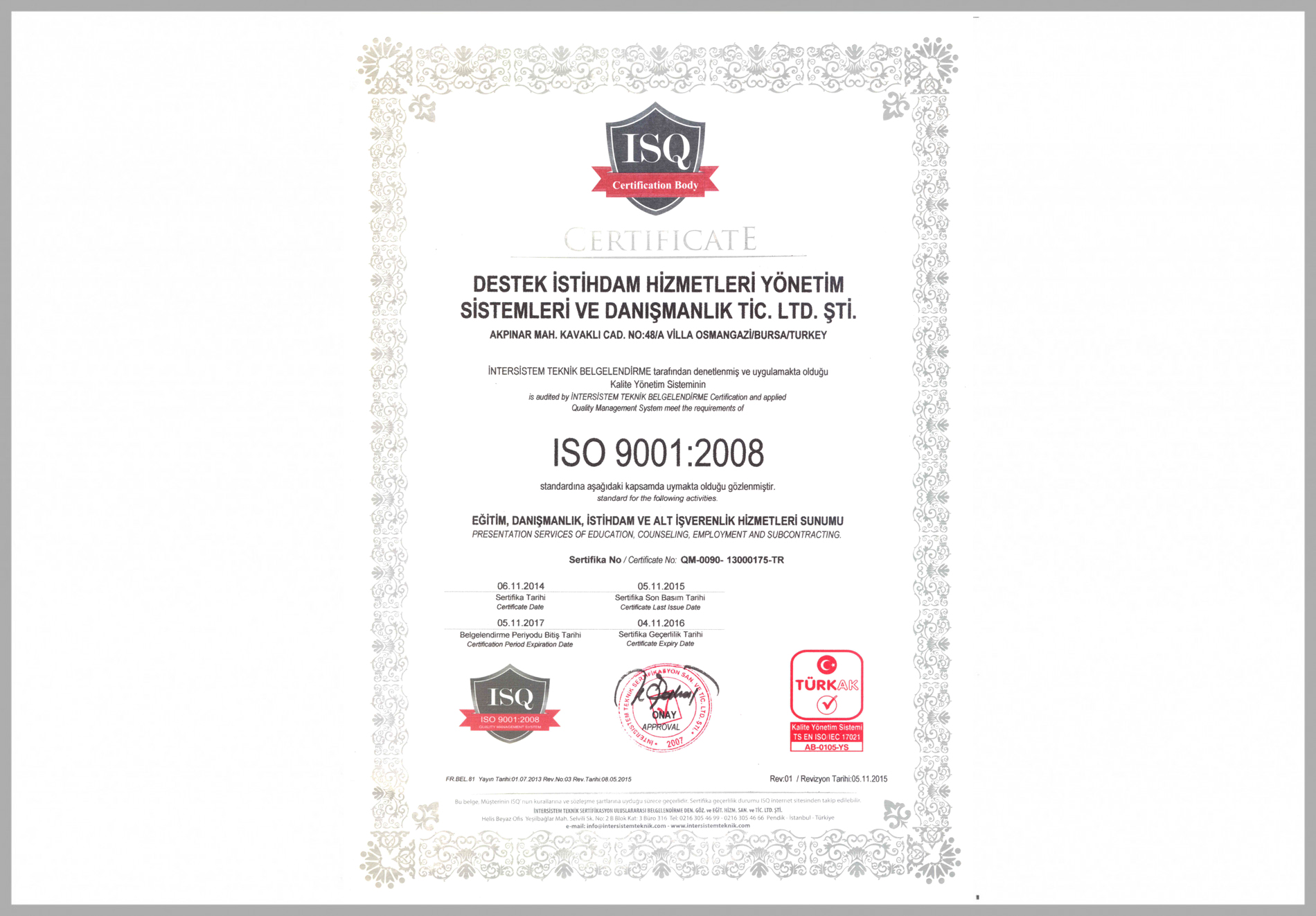 ISO 9001:2008 Kalite Yönetim Standardı Belgesi